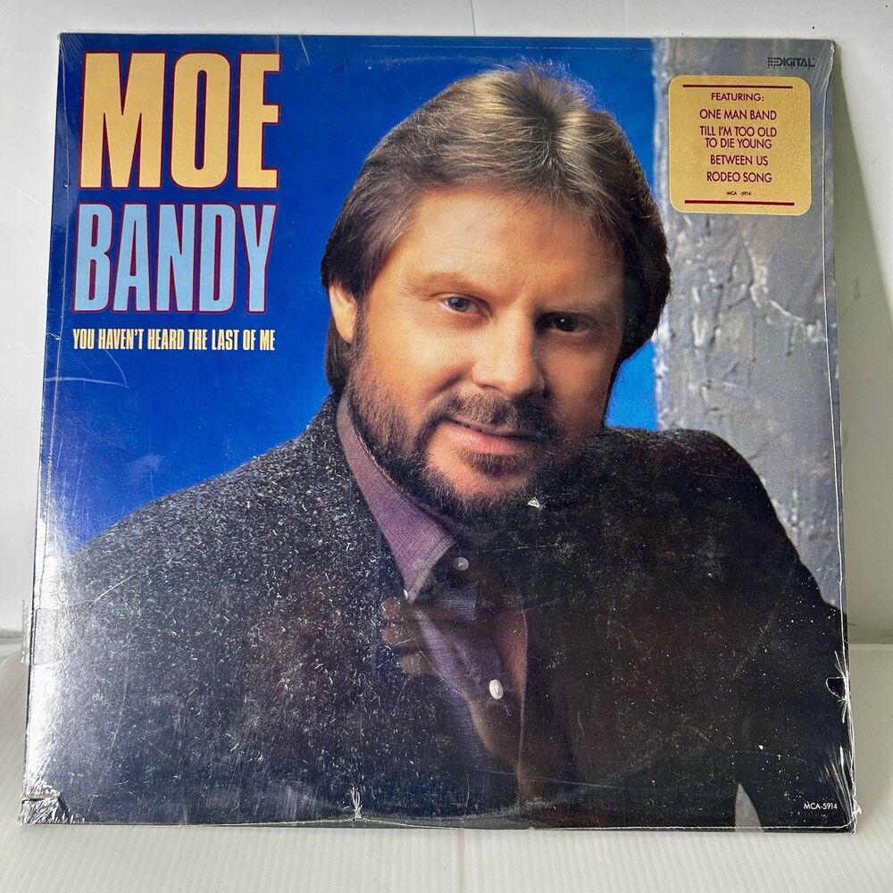 Moe Bandy LP You Haven't Heard The Last Of Me  MCA 5914 M/M 1987 Sealed